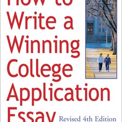 Superior How To Write Winning College Application Essay Revised Edition