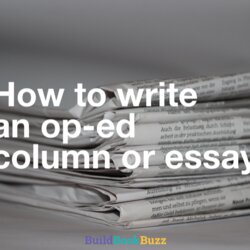 Champion How To Write An Op Column Or Essay Build Book Buzz Opposite Informed Appear Communications Essays