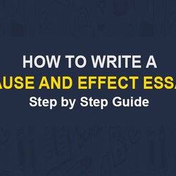 How To Write Cause And Effect Essay Step By Guide Blogs Writing Guideline April Effective