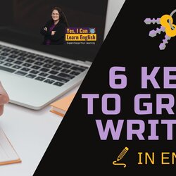 Six Keys To Great Writing In English Yes Can Learn Web Image