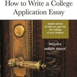 Peerless How To Write College Application Essay Expert Advice Help You Get
