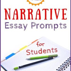 Exceptional Narrative Essay Prompts For Students Writing