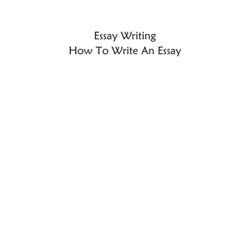 Splendid Essay Writing How To Write An