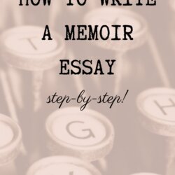 Magnificent How To Write Memoir Essay Louisa Author Steps
