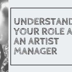 Sterling How To Become An Artist Manager In The Ultimate Guide Role Management