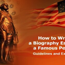 Tremendous How To Write Biography Essay Of Famous Person