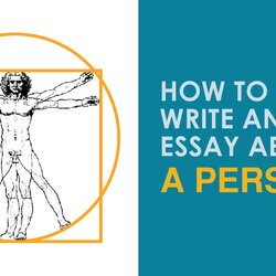 Worthy How To Write An Essay About Person