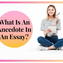 Terrific What Is An Anecdote In Essay