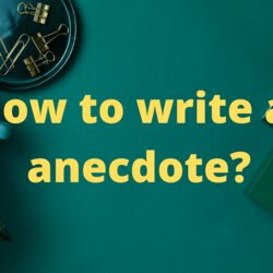 How To Write An Anecdote Complete Structure And Writing Methodology Proceed Should Craft Problem Solution