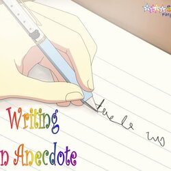 Great Learn How To Write An Anecdote Easily Stages
