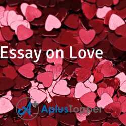 Outstanding Essay On Love For Students And Children In English Fit