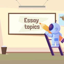 Preeminent Easy Persuasive Essay Topics For High School