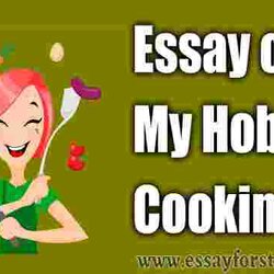 Cool Essay On My Hobby Cooking For Students