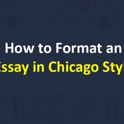 Exceptional How To Format An Essay In Chicago Style Complete Guide For Students