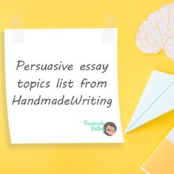 Guideline And Top Persuasive Essay Topics
