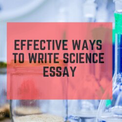 Exceptional Effective Ways To Write Science Essay Anderson