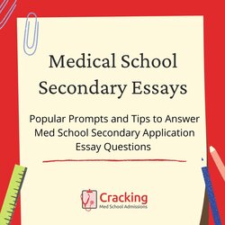 Very Good Medical School Secondary Essays Prompts Tips To Answer Them
