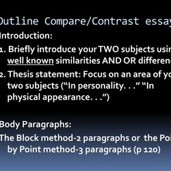 Compare Contrast Essay Using Block Method Essays Online Needing Helpful Those Very Good Outline