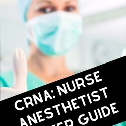 Fantastic Nurse Anesthetist Career Guide