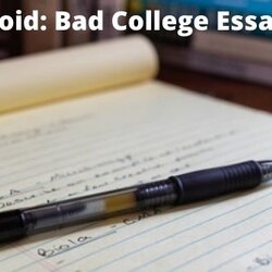 Admirable What To Avoid College Essay Examples