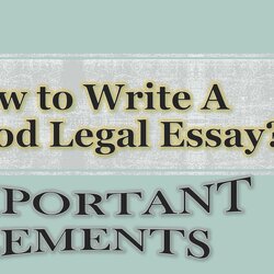 Super How To Write Good Legal Essay Important